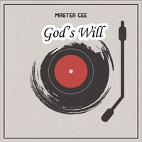 Master Cee - God's Will