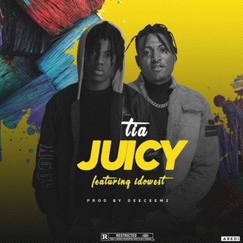 Tia - Juicy (Explicit)