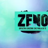 ZENO - Un'altra Canzone che parla di te