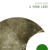 Kataploks - 4 Your Love
