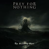 Prey For Nothing - The Screaming Shore