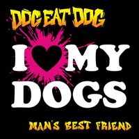 Dog Eat Dog - Man's Best Friend (Explicit)
