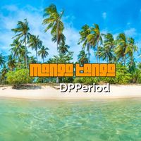 DPPeriod - Mango Tango