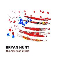 Bryan Hunt - The American Dream