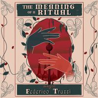 Federico Truzzi - The meaning of a ritual (Original Motion Picture Soundtrack)