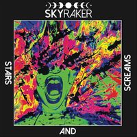 Skyraker - Stars and Screams (Explicit)