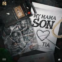 Tia - My Mama Son (Explicit)