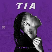 Tia - Lagos City (Explicit)