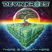 Devin Kroes - There Is Growth Here