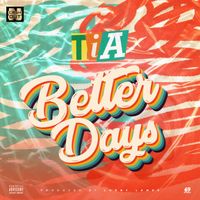 Tia - Better Days