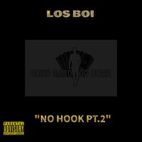 Los Boi - "No Hook Pt.2" (Explicit)