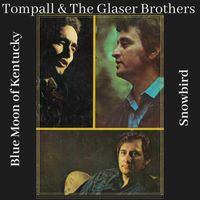 Tompall & The Glaser Brothers - Blue Moon of Kentucky / Snowbird