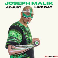 Joseph Malik - Adjust Like Dat