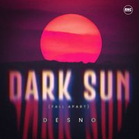 Desno - Dark Sun (Fall Apart)