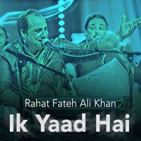 Rahat Fateh Ali Khan - Ik Yaad Hai