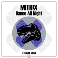 MITR!X - Dance All Night (Original Mix)