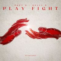 Eazy D - Play Fight (Explicit)
