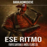 Faryd Santana, Angel Flores Dj - Ese Ritmo
