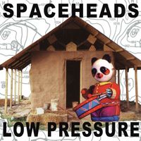 Spaceheads - Low Pressure