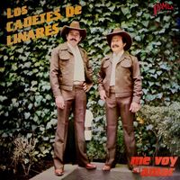 Los Cadetes de Linares - Me Voy Amor