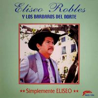 Eliseo Robles - Simplemente Eliseo