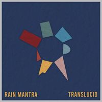 Translucid - Rain Mantra