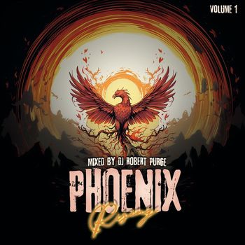 Various Artists - Phoenix Rising, Vol. 1 (A Mix of Moonshine Breakbeats by DJ Robert Purge)