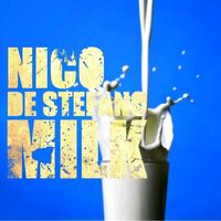 Nico De Stefano - Milk