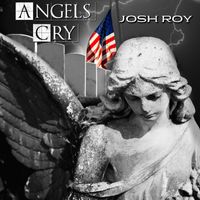 Josh Roy - Angels Cry