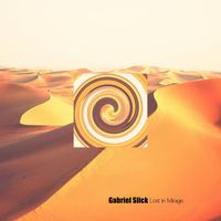 Gabriel Slick - Lost In Mirage