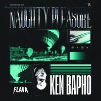 Ken Bapho - Naughty Pleasure