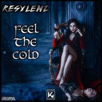 Resylenz - Feel The Cold