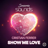 Cristian Ferrer - Show Me Love