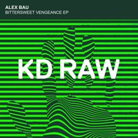 Alex Bau - Bittersweet Vengeance EP