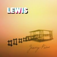 Lewis - Growing Pains (Explicit)