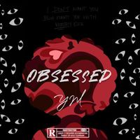 Y.m - Obsessed (Explicit)