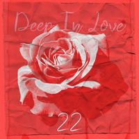 22 - Deep in Love