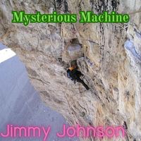 Jimmy Johnson - Mysterious Machine