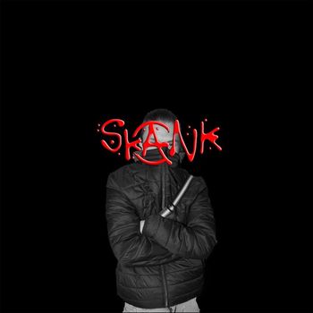 Skank - skanklife (Explicit)