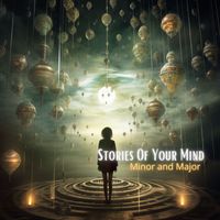Minor and Major - Stories of Your Mind