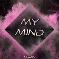 DJUMECK - My Mind