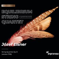 Equilibrium String Quartet - Józef Elsner: String Quartets, Op. 8 (Version 1799)