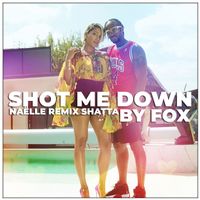 Naëlle - SHOT ME DOWN (shatta remix) (Explicit)