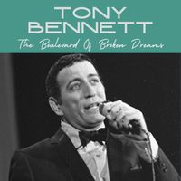 Tony Bennett - The Boulevard Of Broken Dreams