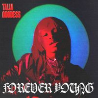 Talia Goddess - FOREVER YOUNG