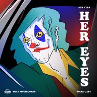 Mark Cast - Her Eyes