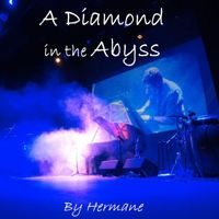 Hermane - A Diamond in the Abyss
