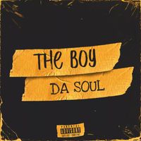 Da Soul - The Boy (Explicit)