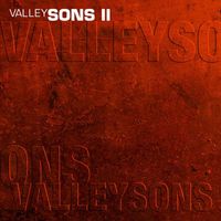 Valley Sons - Valley Sons II