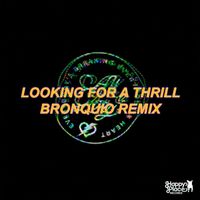 All La Glory - Looking for a Thrill Bronquio (Remix)